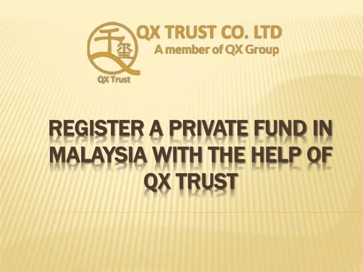 register a private fund in malaysia with the help of qx trust