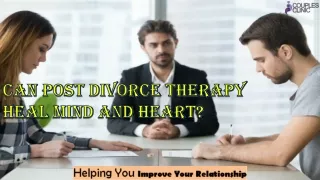 Can Post Divorce Therapy Heal Mind and Heart?