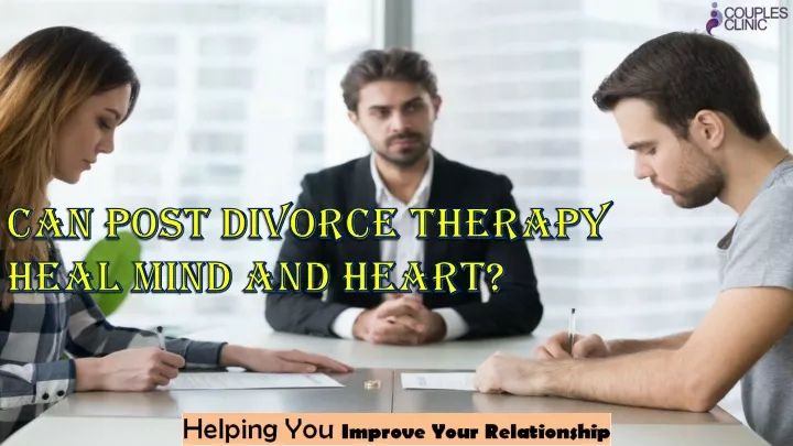 can post divorce therapy heal mind and heart