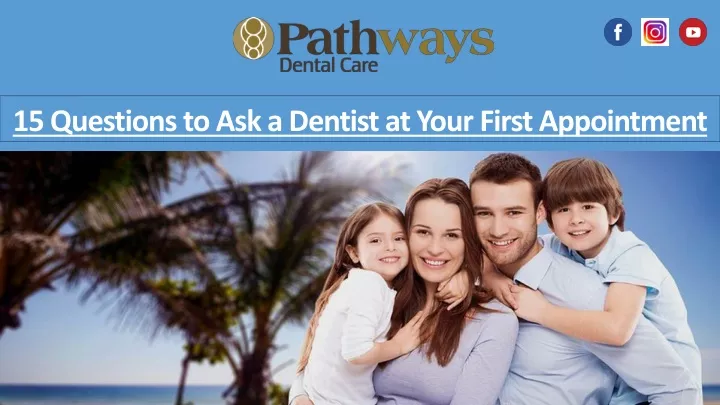 15 questions to ask a dentist at your first