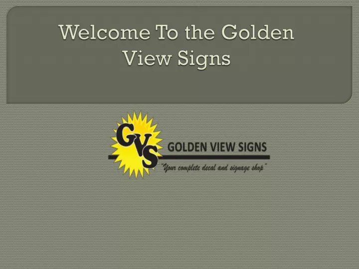 welcome to the golden view signs