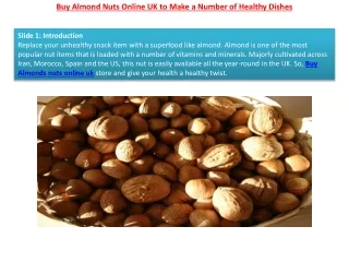 Buy Almond Nuts Online UK to Make a Number of Healthy Dishes