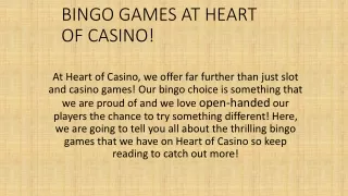 BINGO GAMES AT HEART OF CASINO!