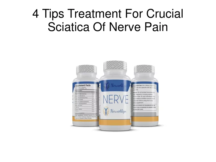 4 tips treatment for crucial sciatica of nerve