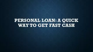 Personal Loan A Quick Way to Get Fast Cash