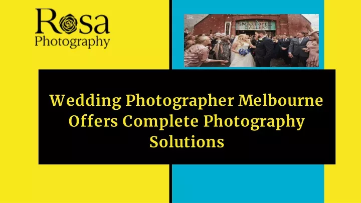 wedding photographer melbourne offers complete photography solutions