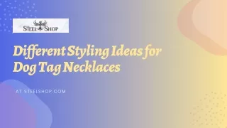 Different Styling Ideas for Dog Tag Necklaces