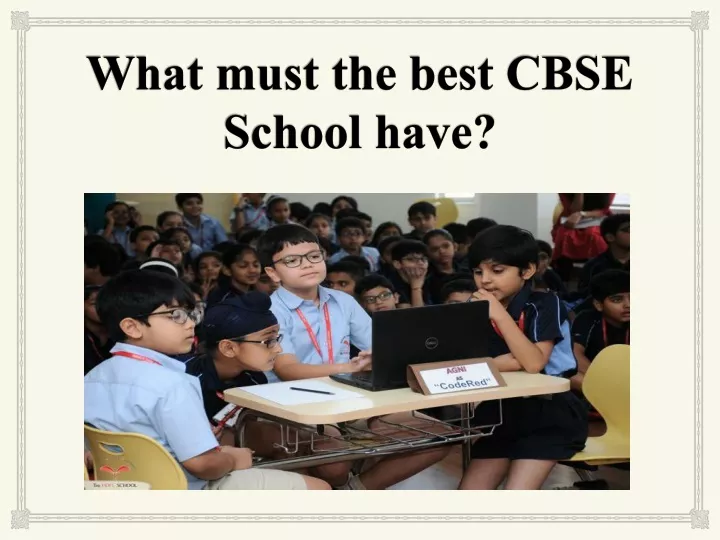 what must the best cbse school have