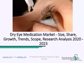Dry Eye Medication Market: Key Production Analysis With Vendor Landscape By 2022