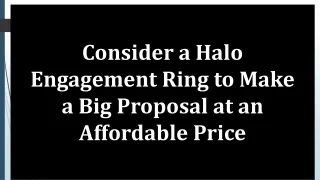 Consider a Halo Engagement Ring to Make a Big Proposal at an Affordable Price