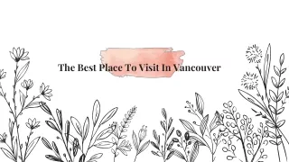 The Best Place To Visit In Vancouver