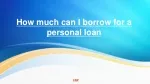 How much can I borrow for a personal loan - slide 1