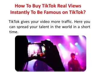How To Buy TikTok Real Views Instantly To Be Famous on TikTok?
