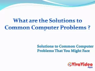 Solutions to Common Computer Problems