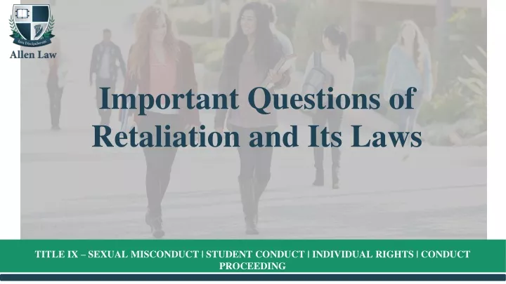 important questions of retaliation and its laws