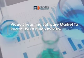 Video Streaming Software Market Outlooks 2019: Industry Analysis, Growth rate, Cost Structures and Forecasts 2026