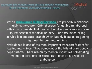 24/7 MBS helps Ambulance Billing Service Provider in both Technical and Non-Technical Sides.