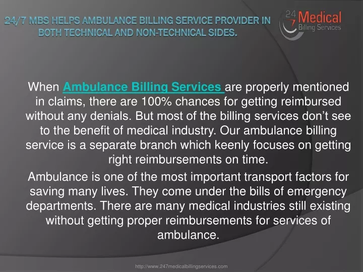 24 7 mbs helps ambulance billing service provider in both technical and non technical sides