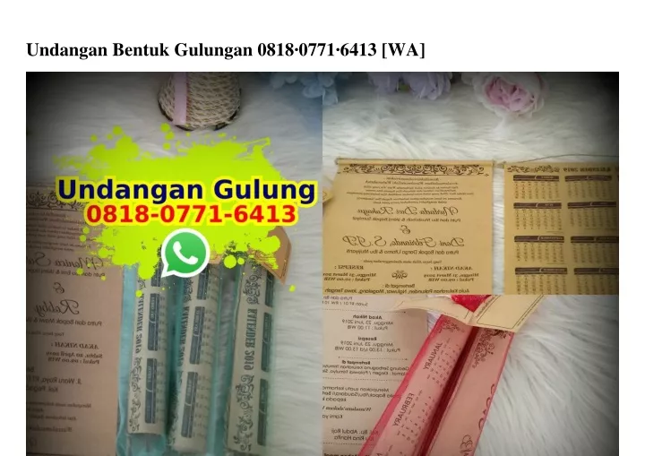 undangan bentuk gulungan 0818 0771 6413 wa