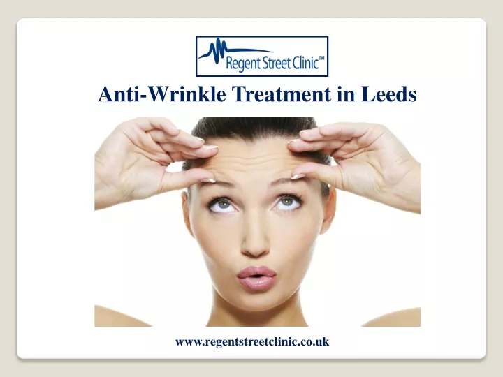 anti wrinkle treatment in leeds