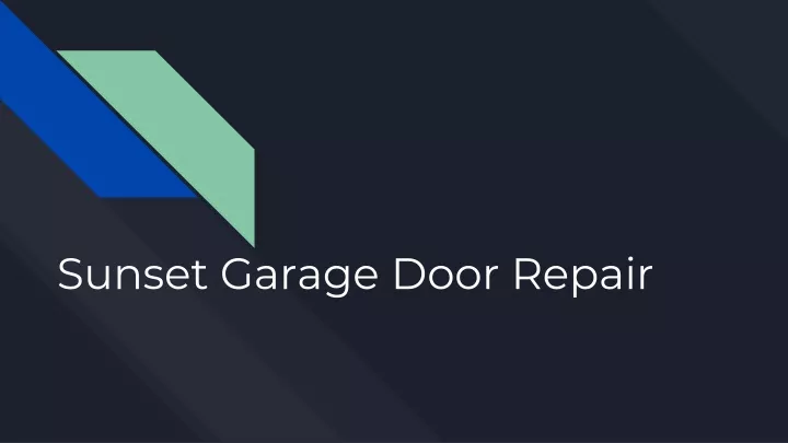 sunset garage door repair
