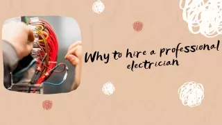 WHY TO HIRE A PROFESSIONAL ELECTRICIAN?