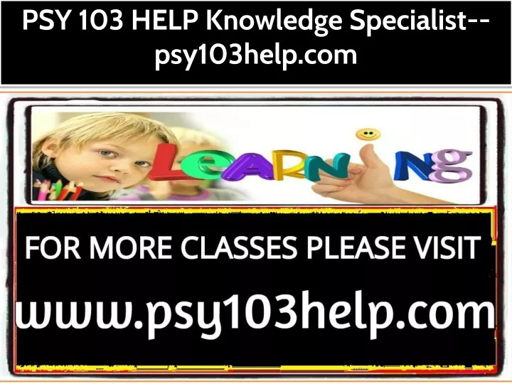 psy 103 help knowledge specialist psy103help com