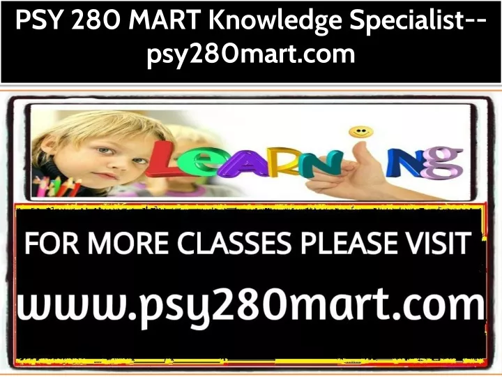 psy 280 mart knowledge specialist psy280mart com