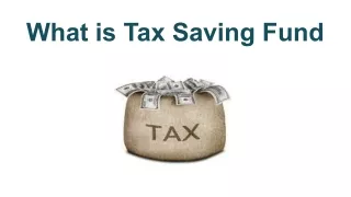 What is Tax Saving Fund