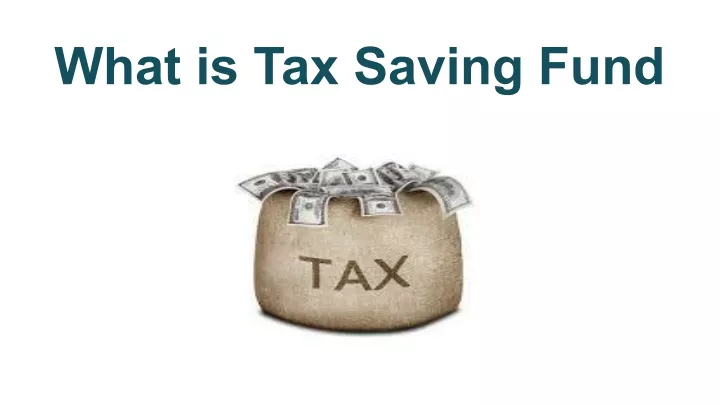what is tax saving fund
