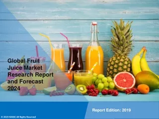 Fruit Juice Market Trends, Industry Growth, Share, Size, Demand and Forecast Till 2024