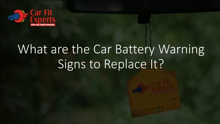 what are the car battery warning signs to replace it