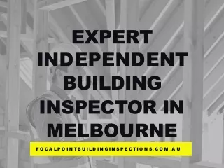 Expert Independent Building Inspector in Melbourne