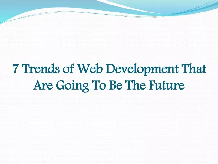 7 trends of web development that are going to be the future