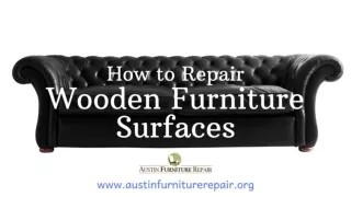 How to Repair Wooden Furniture Surfaces