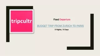 Budget trip from zurich to paris