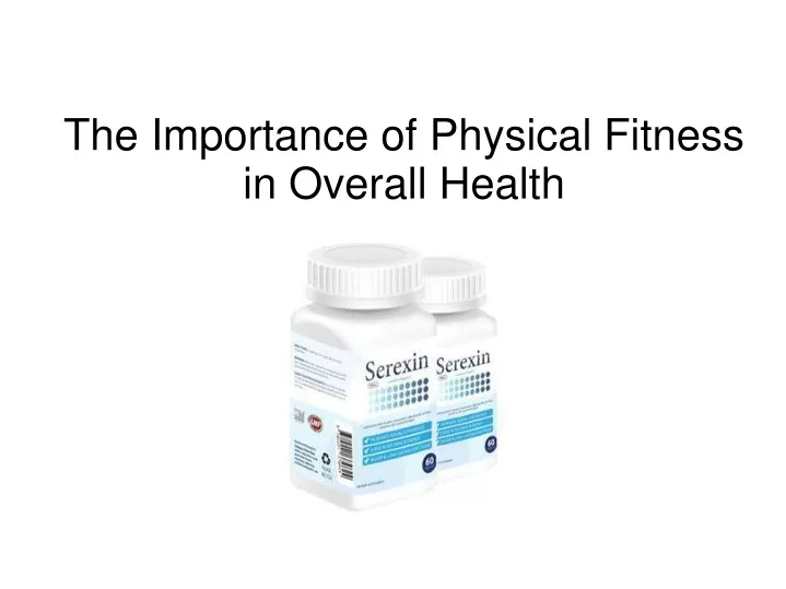 the importance of physical fitness in overall