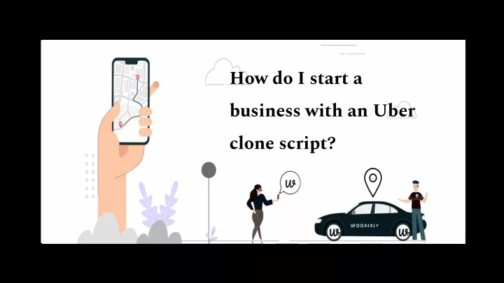 how do i start a business with an uber clone