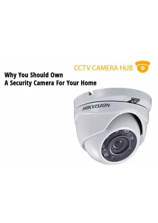 Why You Should Own A Security Camera For Your Home