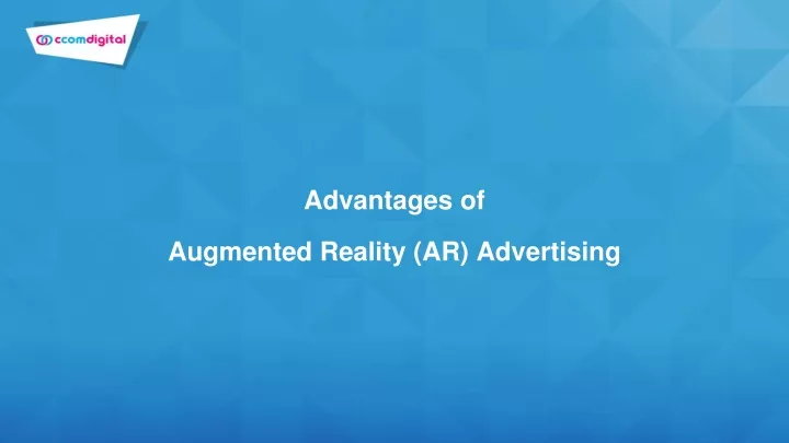 advantages of augmented reality ar advertising