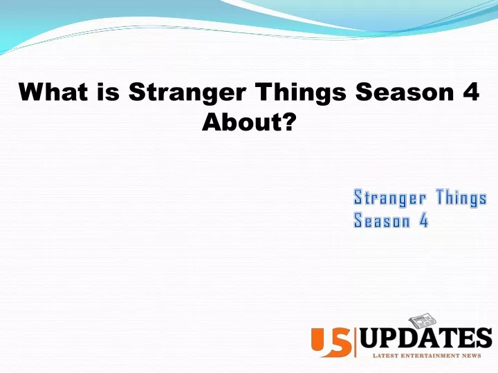 what is stranger things season 4 about