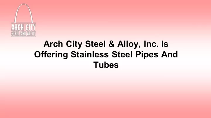 arch city steel alloy inc is offering stainless
