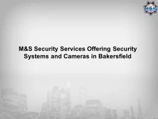 M&S Security Services Offering Security Systems and Cameras in Bakersfield