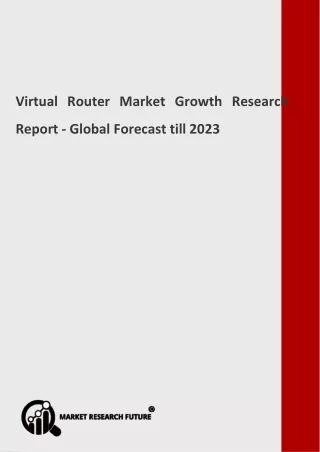 Virtual Router Market Growth Segmentation, Market Players, Trends 2023