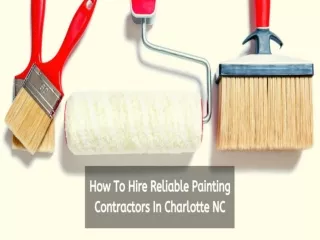 How To Hire Reliable Painting Contractors In Charlotte NC