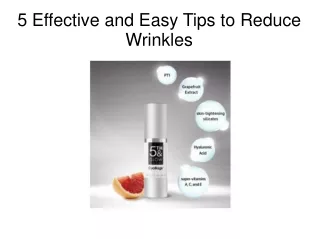 5 Effective and Easy Tips to Reduce Wrinkles