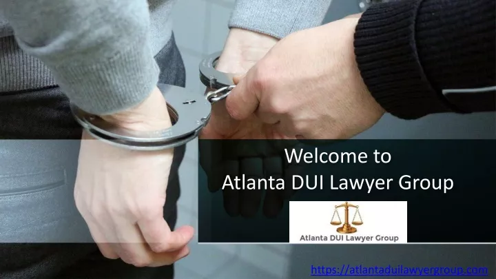 welcome to atlanta dui lawyer group