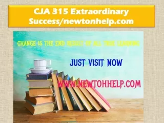 CJA 315 Extraordinary Success/newtonhelp.com