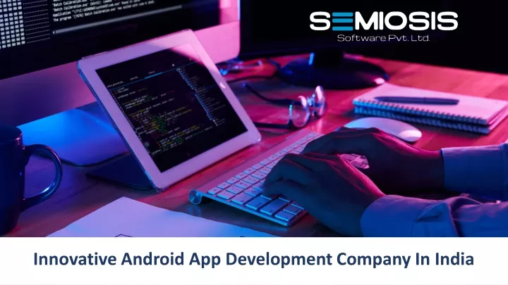 innovative android app development company