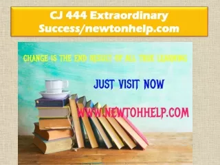 CJ 444 Extraordinary Success/newtonhelp.com